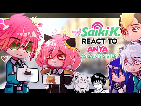 Saiki K React To ANYA As Saiki S Sister Crossover Saiki K X Spy X Family Lyrical Zx
