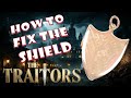 The Traitors: How to Fix THE SHIELD (&amp; Other Tweaks)