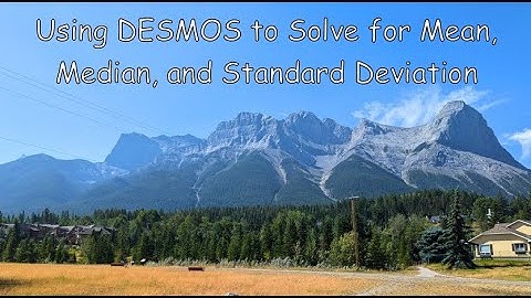 Using DESMOS to Solve For Mean, Median, and Standard Deviation