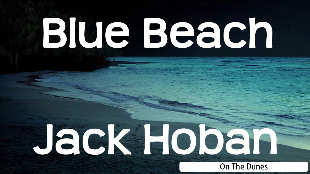 On The Dunes | Blue Beach Album By Jack Hoban