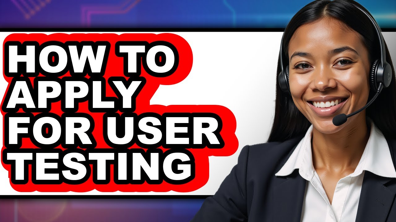 How to Apply for User Testing (full Guide) - YouTube