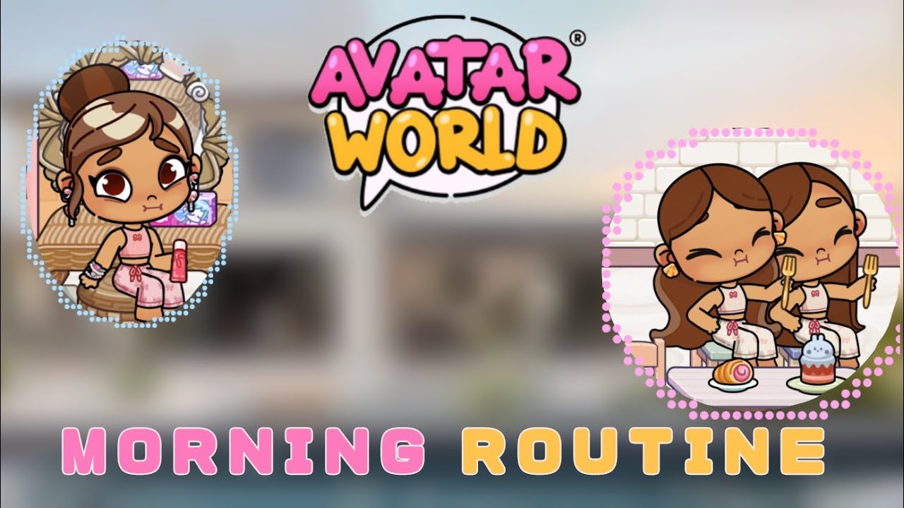 NOTRE MORNING ROUTINE DANS *AVATAR WORLD 🌎* (PAZU). - YouTube
