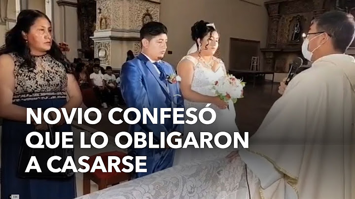 Novio confiesa que lo obligaron a casarse