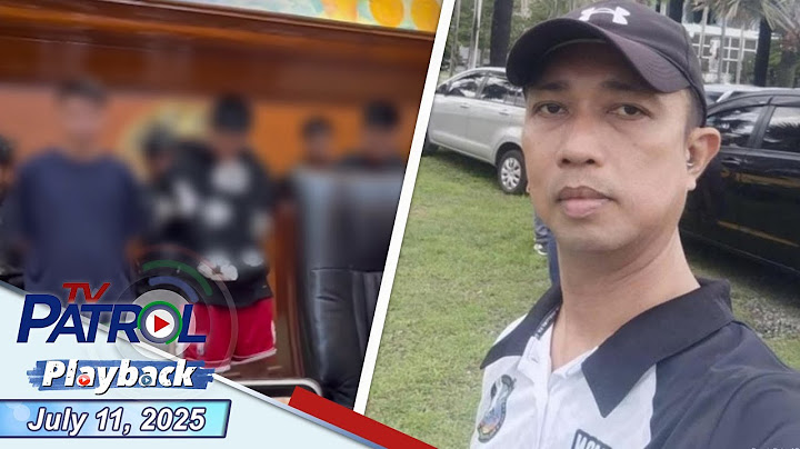 TV Patrol Playback | July 11, 2025