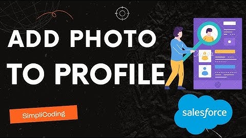 How to Add Photo to Salesforce Profile | Add Photo to Salesforce Profile