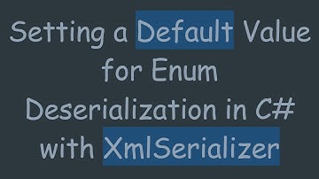 Setting a Default Value for Enum Deserialization in C# with XmlSerializer
