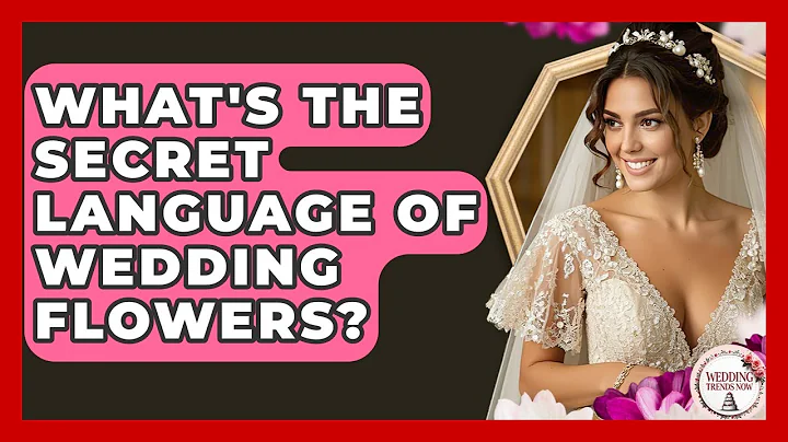 What's The Secret Language Of Wedding Flowers? - Wedding Trends Now