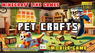 Gameplay: Pet Crafts #2 | Minecraft Like Games | Walkthrough screenshot 5