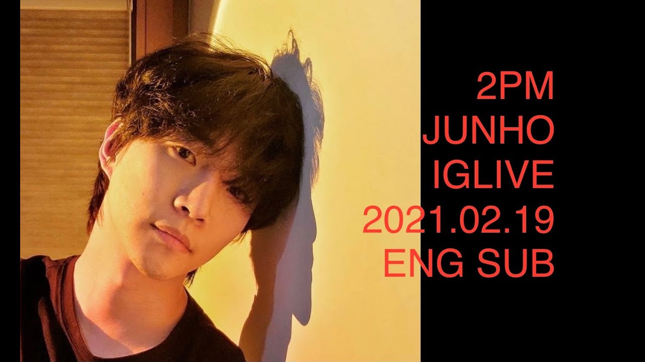 Eng Sub 2pm Junho Instagram Live Youtube