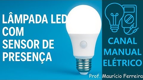 Testando a Lâmpada LED com Sensor de Presença. #CienciaAplicadaNaPratica
