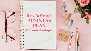 How To Write A Business Plan For Your Boutique