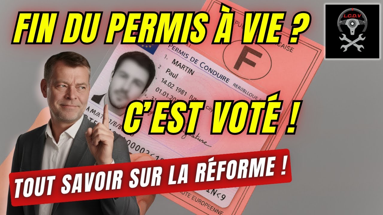 FIN DU PERMIS À VIE ? C'EST VOTÉ ! Tout Savoir sur la Réforme Européenne du Permis de Conduire