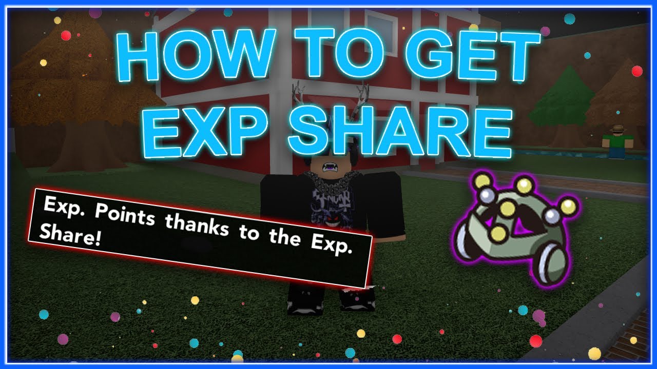 Pokemon Brick Bronze Exp Share, How to get Exp Share in Pokemon Brick Bronze?  - NAYAG Spot