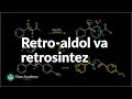 Retro-aldol va retrosintez |  Organik kimyo