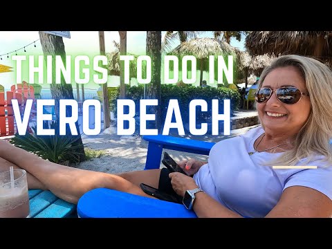 Vero Beach   Things to do!!!