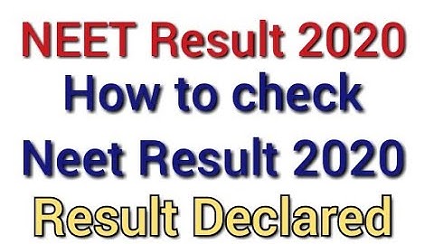 NEET Result 2020 | How to check Neet Result 2020