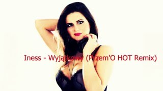 Iness- Wyjątkowy Przemo Hot Remix