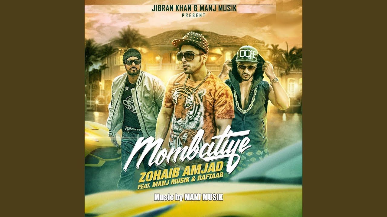 Mombatiye feat Raftaar  Manj Musik