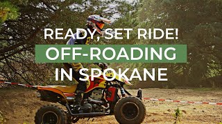 Ready, Set, Ride! Offroading in Spokane