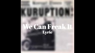 Kurupt - We Can Freak It (Lyrics)
