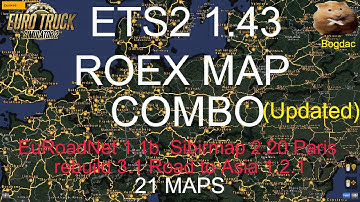 ETS2 1.43 ROEX COMBO (Update)    21 Maps   Including EuRoadNet 1.1b and Siber map 2.20