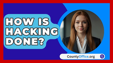 How Is Hacking Done? - CountyOffice.org
