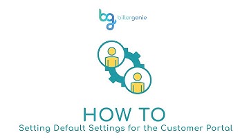 Biller Genie How To: Setting Default Settings for the Customer Portal