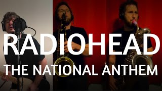 Radiohead - The national anthem (cover by Blake Walt & Justin Bernard)