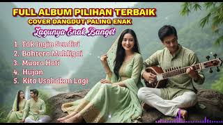 FULL ALBUM PILIHAN COVER DANGDUT KALEM BIKIN GAYENG