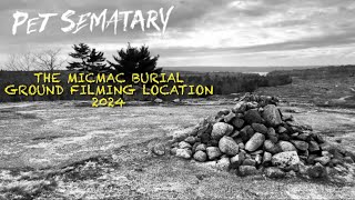 THE MICMAC BURIAL GROUND FILMING LOCATION 2024!!! (With Directions) Stephen King’s Pet Sematary