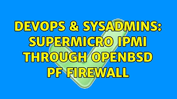 DevOps & SysAdmins: SuperMicro IPMI through OpenBSD PF Firewall