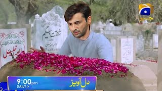 Dil Awaiz Episode 24 Teaser Promo - Review - Dil Awaiz Drama Ep 24 Complete Story - HAR PAL GEO