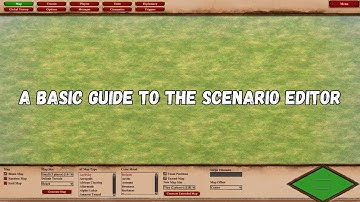 A Basic Guide To The Scenario Editor