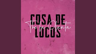 Video thumbnail of "The La Planta - Cosa de Locos"