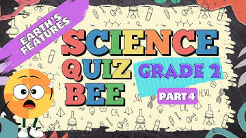 Science Quiz bee for Grade 2 | Quiz 4 | Earth’s Features | Quiz by brainYs