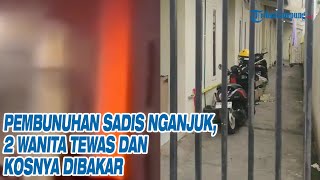 Pembunuhan Di Rumah Kos Payaman Nganjuk, 2 Wanita Tewas Dan Kamar Dibakar