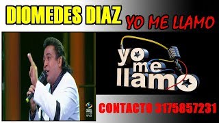 Video thumbnail of "DIOMEDES DIAZ YO ME LLAMO 2021 CONTACTO 3175857231 Colombia"