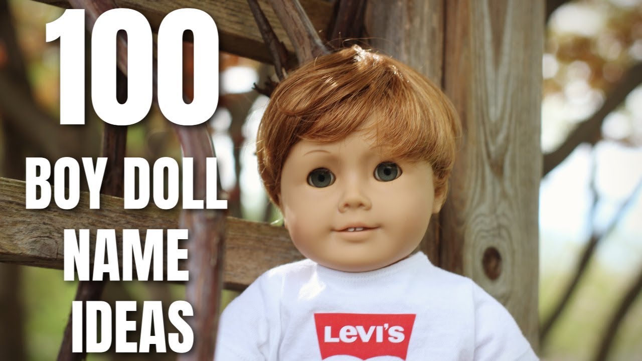 100 BOY DOLL NAME IDEAS YouTube 100-boy-doll-name-ideas-youtube