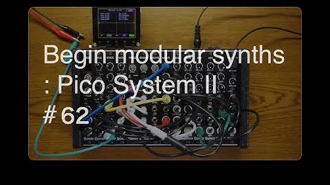 Begin modular synths : Erica Synths Pico System II #62