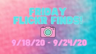 Episode 16: Friday Flickr Finds 9.18.20 - 9.24.20