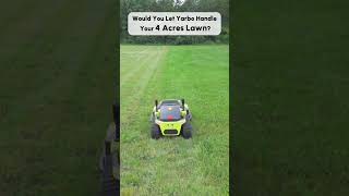 Can Yarbo handle a 4-acre lawn?