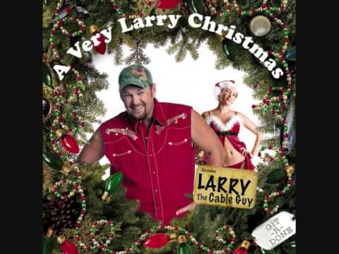 larry the cable guy twisted christmas carols youtube larry the cableguy christmas