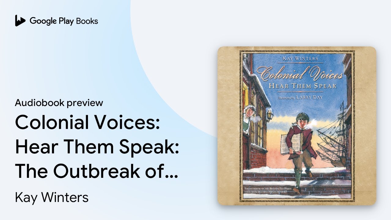 Colonial Voices Hear Them Speak The Outbreak… by Kay Winters