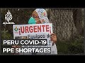 Peru COVID-19 outbreak: Health workers demand more protection