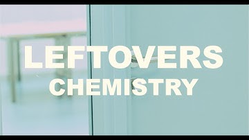 Leftovers - Chemistry (Official music video)