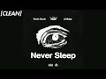 [CLEAN] Nav & Travis Scott - Never Sleep (ft. Lil Baby)