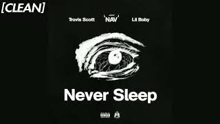 [CLEAN] Nav & Travis Scott - Never Sleep (ft. Lil Baby) Resimi