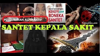 Pengobatan Alternatif  Gus Hadi 'Santet Kepala Sakit '