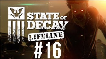 [16] State Of Decay: Lifeline DLC Gameplay (No Commentary)