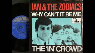 Ian & The Zodiacs - Why can't it be me (60'S BEAT GARAGE FREAKBEAT